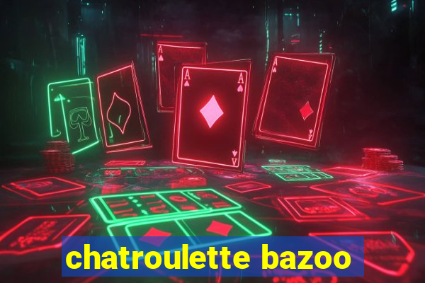 chatroulette bazoo